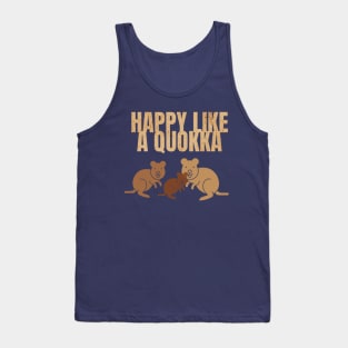 HAPPY LIKE A QUOKKA AUSTRALIAN ANIMALS ROTTNEST ISLAND Tank Top